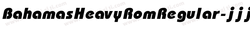 Bahamas Heavy Rom Regular字体转换